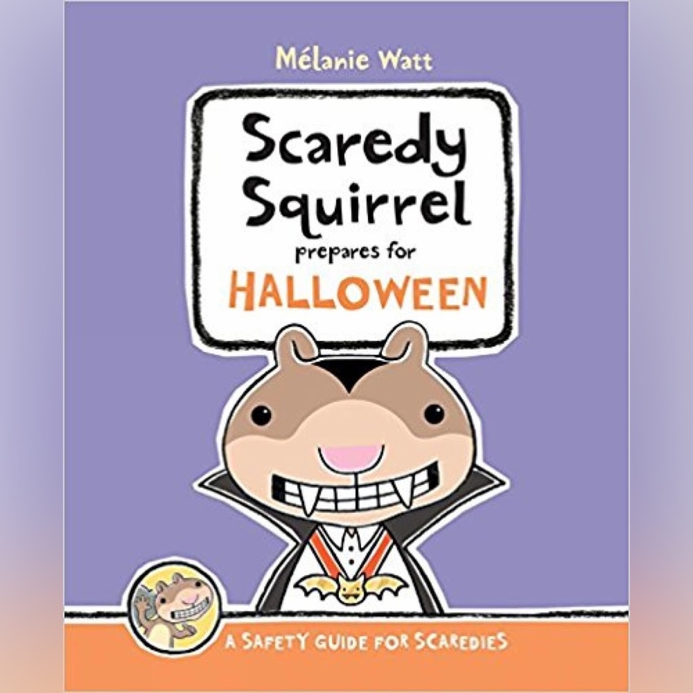 Scaredy Squirrel Prepares for Halloween: A Safety Guide for Scaredies Hardcover